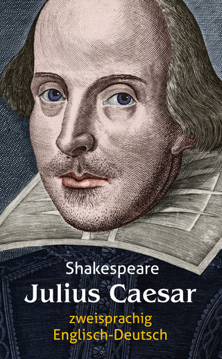 Julius Caesar. Shakespeare. Zweisprachig: Englisch-Deutsch / Julius Cäsar - William Shakespeare