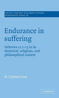 Endurance in Suffering - N. Clayton Croy