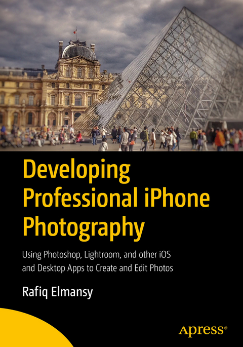 Developing Professional iPhone Photography - Rafiq Elmansy