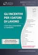Gli incentivi per i datori di lavoro - SEAC S.P.A. Trento; Centro Studi Normativa del Lavoro
