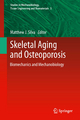 Skeletal Aging and Osteoporosis - Matthew J. Silva;  Matthew J. Silva