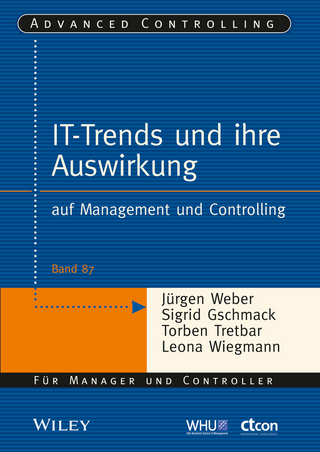 IT-Trends und ihre Auswirkung - Jürgen Weber; Sigrid Gschmack; Torben Tretbar; Leona Wiegmann