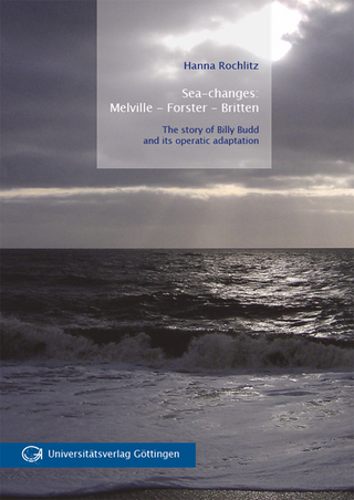 Sea-changes: Melville - Forster - Britten - Hanna Rochlitz
