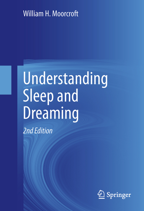 Understanding Sleep and Dreaming - William H. Moorcroft