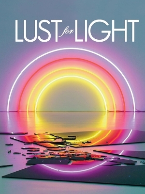 Lust For Light - Illuminated Works - Hannah Stouffer