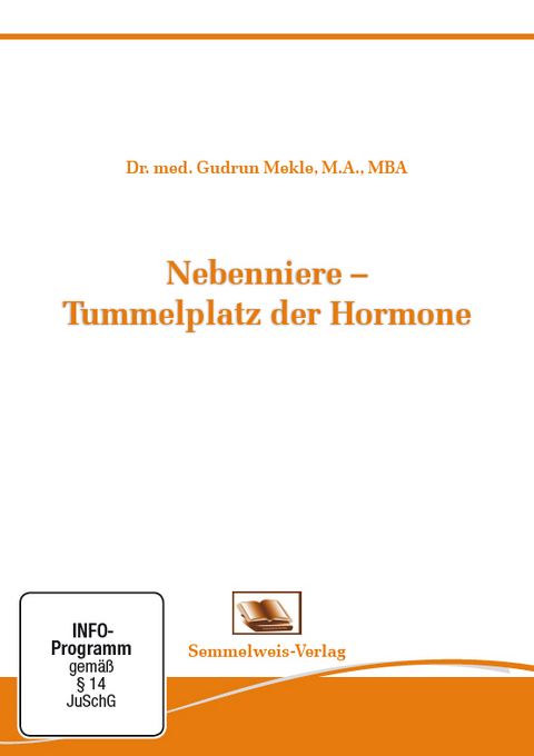 Nebenniere - Tummelplatz der Hormone - Dr. med. Gudrun Mekle
