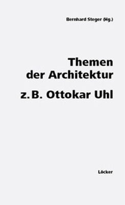 Themen der Architektur - Bernhard Steger