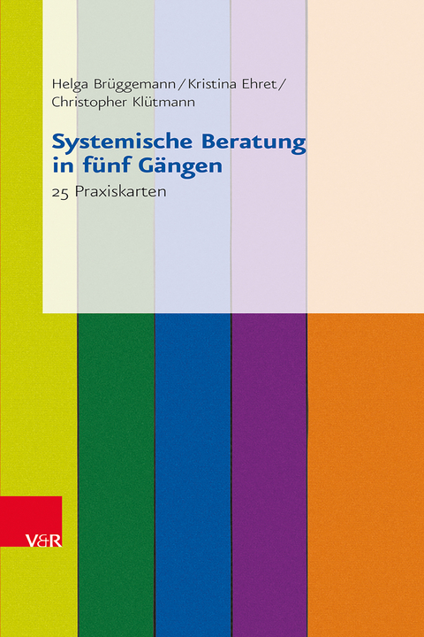 Systemische Beratung in fünf Gängen - Helga Brüggemann, Kristina Ehret, Christopher Klütmann