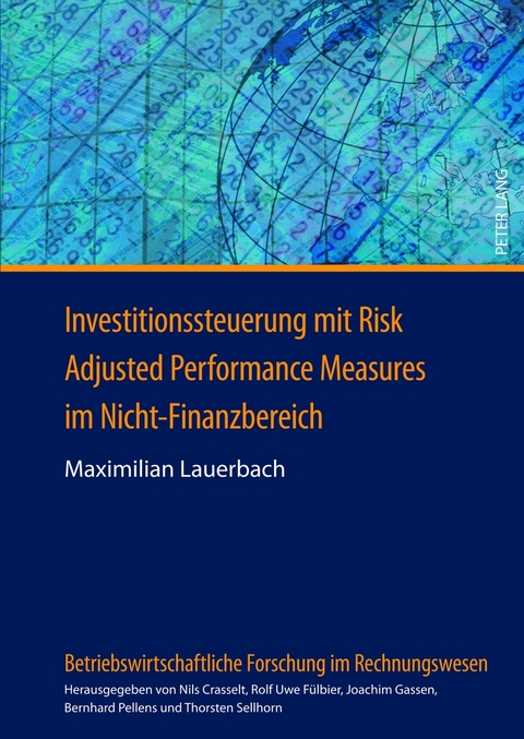 Investitionssteuerung mit Risk Adjusted Performance Measures im Nicht-Finanzbereich - Maximilian Lauerbach