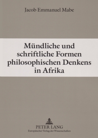 Mündliche und schriftliche Formen philosophischen Denkens in Afrika - Jacob E. Mabe