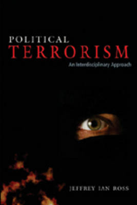 Political Terrorism - Jeffrey Ian Ross, Ph.D.