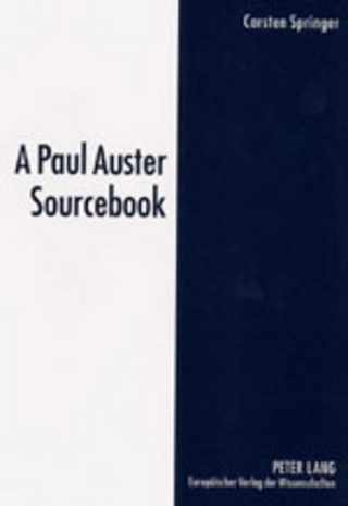 A Paul Auster Sourcebook - Carsten Springer