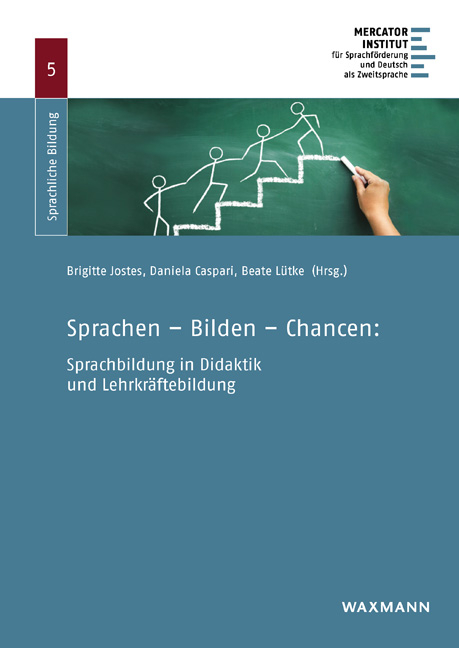 Sprachen – Bilden – Chancen: Sprachbildung in Didaktik und Lehrkräftebildung - 
