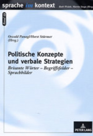 Politische Konzepte und verbale Strategien - Oswald Panagl; Horst Stürmer