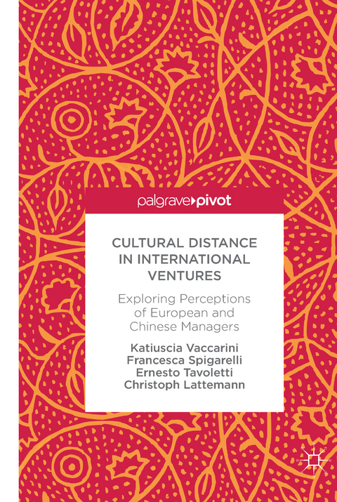 Cultural Distance in International Ventures - Katiuscia Vaccarini, Francesca Spigarelli, Ernesto Tavoletti, Christoph Lattemann