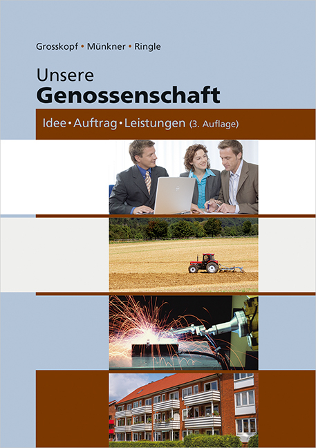 Unsere Genossenschaft - Werner Grosskopf, Hans-H. Münkner, Günther Ringle