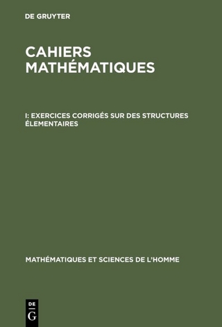 Cahiers mathématiques / Exercices corrigés sur des structures élementaires