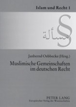 Muslimische Gemeinschaften im deutschen Recht - Janbernd Oebbecke
