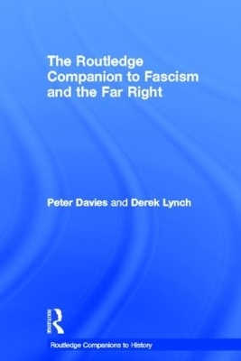 The Routledge Companion to Fascism and the Far Right - Peter Davies; Derek Lynch