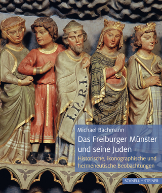 Das Freiburger Münster und seine Juden - Michael Bachmann