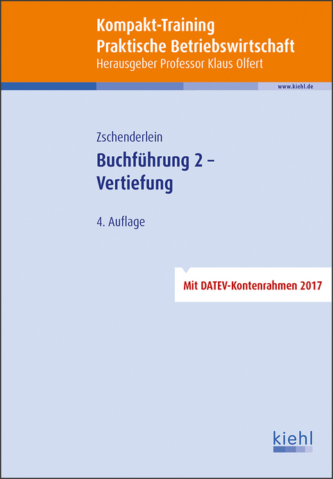 Kompakt-Training Buchführung 2 - Vertiefung - Oliver Zschenderlein