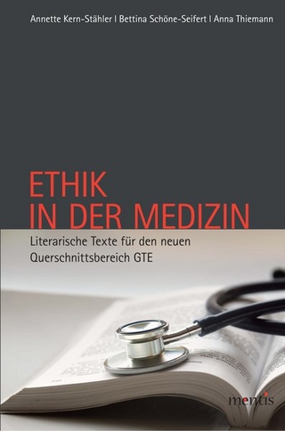 Ethik in der Medizin - Annette Kern-Stähler; Bettina Schöne-Seifert; Anna Thiemann