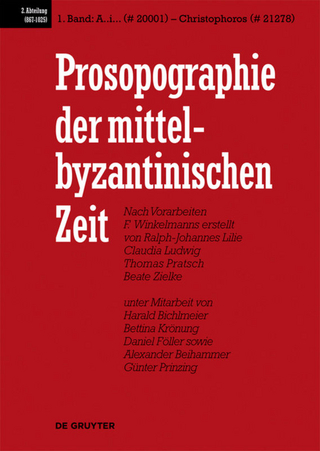 Prosopographie der mittelbyzantinischen Zeit. 867-1025 / A..i... (# 20001) - Christophoros (# 21278) - Ralph-Johannes Lilie; Claudia Ludwig; Thomas Pratsch; Beate Zielke; Et Al.