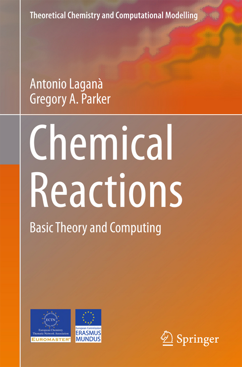 Chemical Reactions - Antonio Laganà, Gregory A. Parker