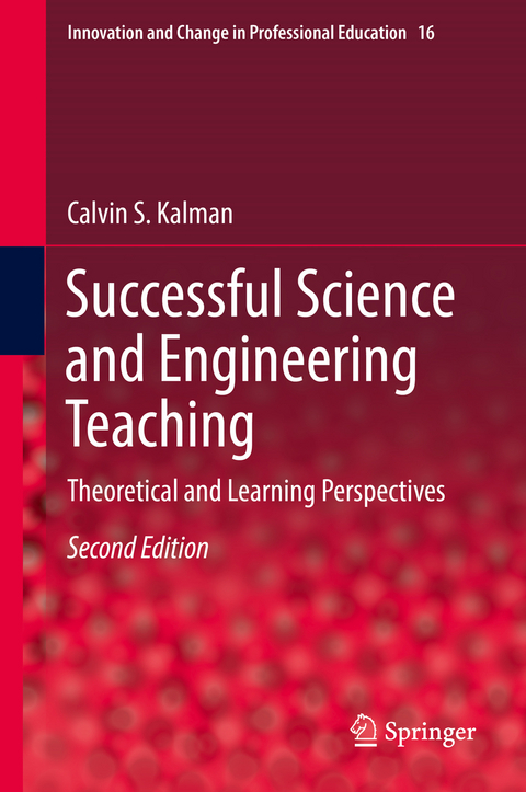 Successful Science and Engineering Teaching - Calvin S. Kalman