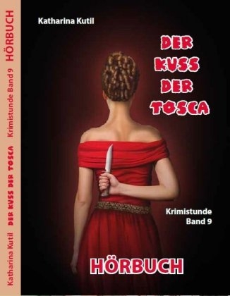Der Kuss der Tosca - Katharina Kutil