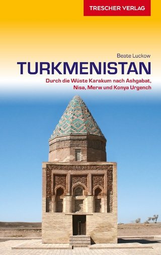 TRESCHER Reiseführer Turkmenistan - Beate Luckow