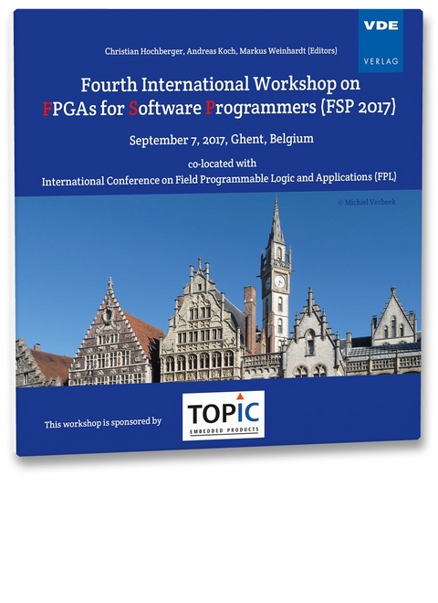 Fourth International Workshop on FPGAs for Software Programmers (FSP 2017) - 
