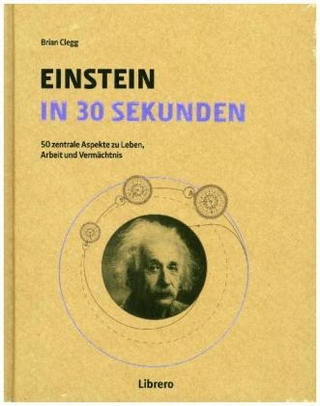 Einstein in 30 Sekunden - Brian Clegg