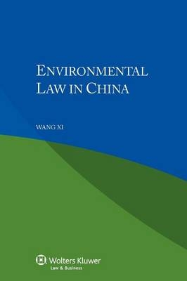 Environmental Law in China - Wang Xi