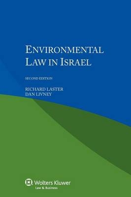 Environmental Law in Israel - Professor Richard Laster, Professor Dan Livney