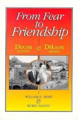 From Fear to Friendship - William Shaw