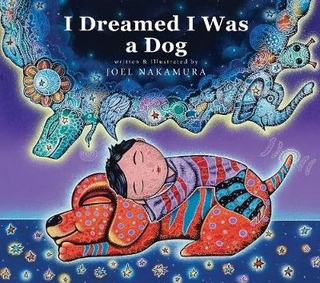I Dreamed I Was A Dog - Joel Nakamura