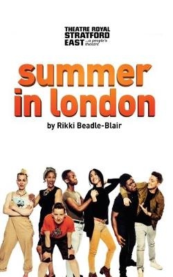 Summer in London - Rikki Beadle-Blair