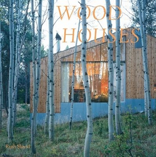 Wood Houses - Ruth Slavid