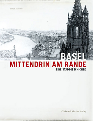 Basel - Mittendrin am Rande - Peter Habicht