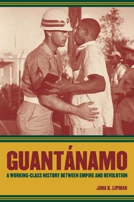 Guantanamo - Jana K. Lipman