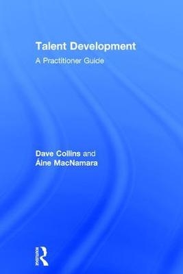 Talent Development - Dave Collins; Aine MacNamara