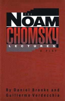 The Noam Chomsky Lectures - Daniel Brooks; Guillermo Verdecchia