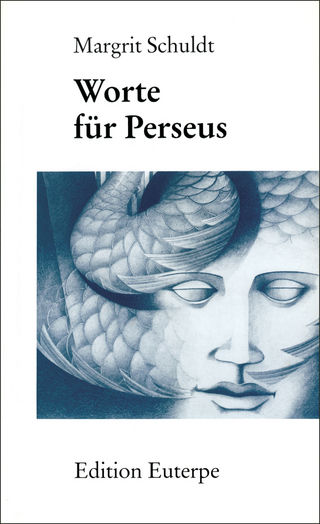 Worte für Perseus - Gedichte (Edition Euterpe)