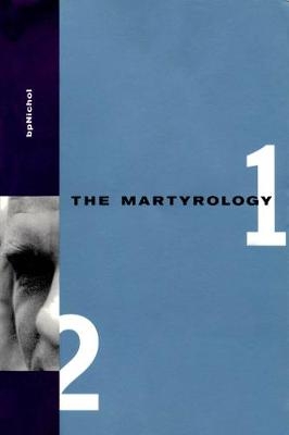 Martyrology Books 1 & 2 - BP Nichol