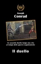 Il duello - Joseph Conrad; Paolo Scarra (traduttore)