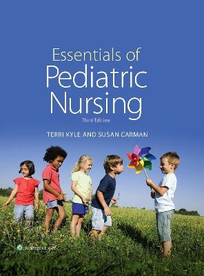 Essentials of Pediatric Nursing - Theresa Kyle, Susan Carman
