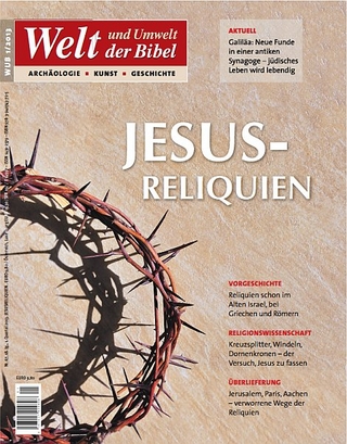 Welt und Umwelt der Bibel / Jesus-Reliquien - Barbara Leicht
