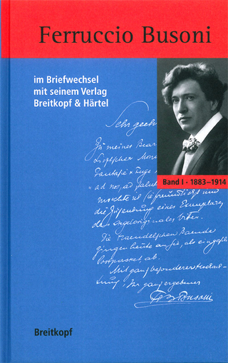 Ferruccio Busoni im Briefwechsel mit seinem Verlag Breitkopf & Härtel 1883-1924 - Eva Hanau