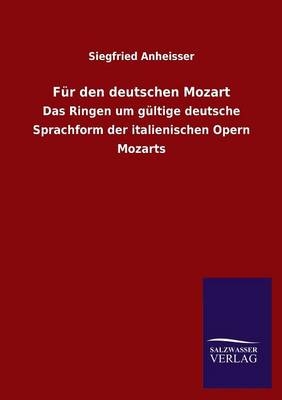 Für den deutschen Mozart - Siegfried Anheisser